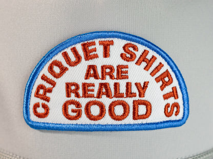 Trucker Hat - Criquet Shirts are Really Good - Gray Ripstop